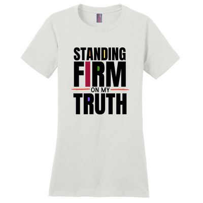 Standing Firm on My Truth T-Shirt