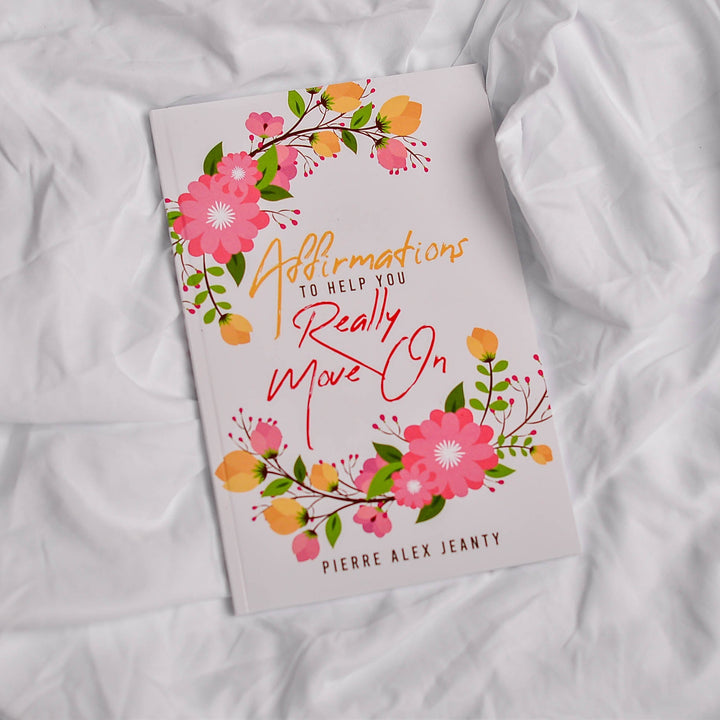 Affirmations To Help you Move On
