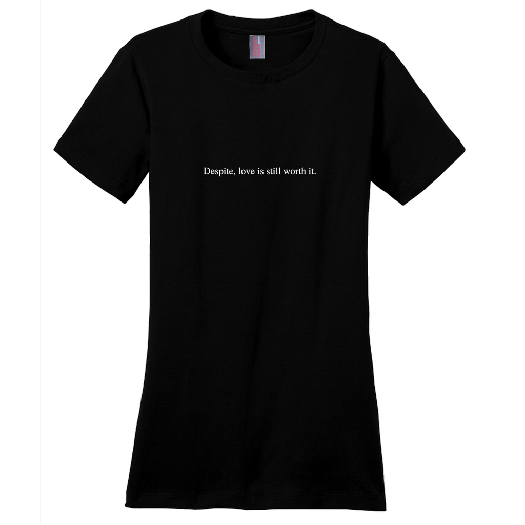 LOVE IS STILL WORTH IT Women's Crewneck T-shirt