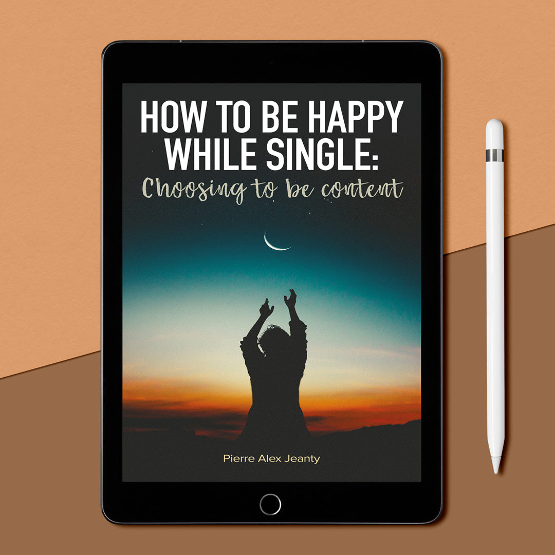 How To Be Happy While Single: Choosing to be content (eBook)