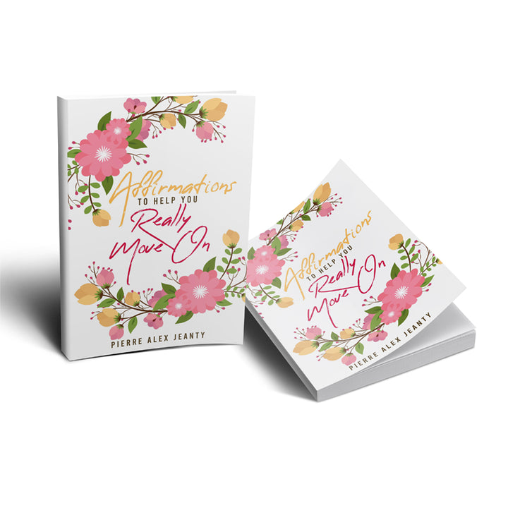 Affirmations To Help you Move On