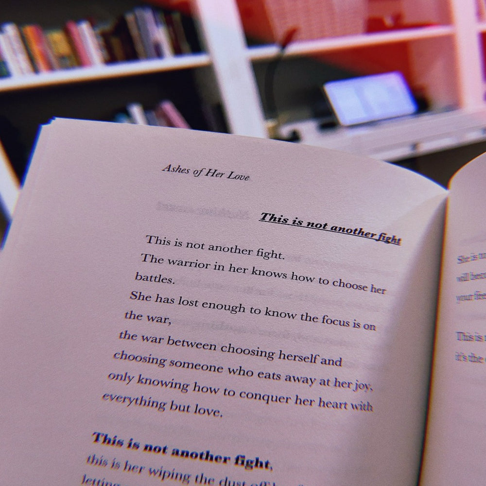 This is not another fight. The warrior in her knows how to choose her battles. She has lost enough to know the focus is on the war, the war between choosing herself and choosing someone who eats away at her joy, only knowing how to conquer her heart with everything but love.
