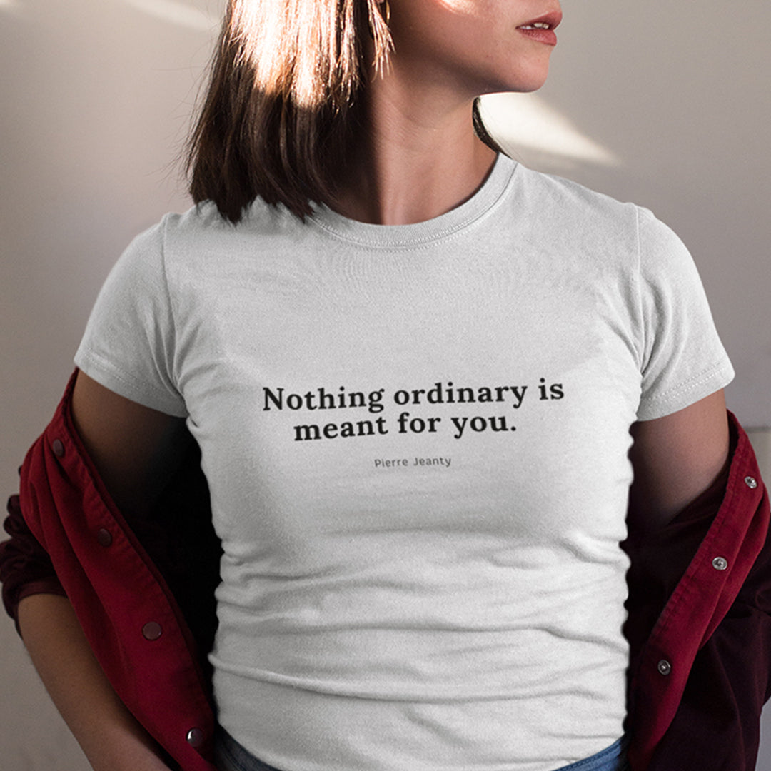 Nothing Ordinary Women's Short Sleeve Crew Neck T-Shirt